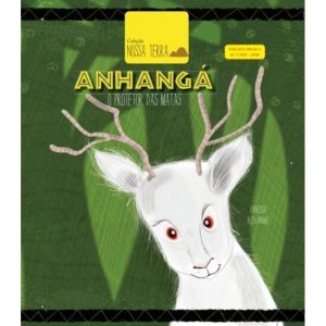 Anhangá-o protetor das matas - PAE EDITORA E DISTRIBUIDORA DE LIVROS LTDA