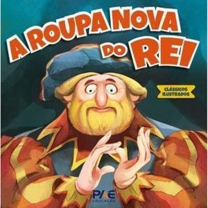 A roupa nova do rei - PAE EDITORA E DISTRIBUIDORA DE LIVROS LTDA