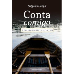 Conta comigo - O acompanhamento espiritual