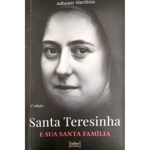 Santa teresinha - e sua santa família