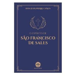 ESPÍRITO DE SÃO FRANCISCO DE SALES, O
