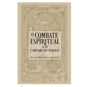 COMBATE ESPIRITUAL E O CAMINHO DO PARAÍSO, O