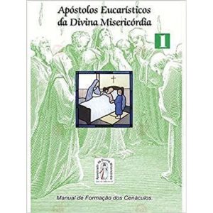 APOSTOLOS EUCARISTICOS DA DIVINA MISERICORDIA - VOL. 3 - MANUAL DE FORMACAO - 1ª