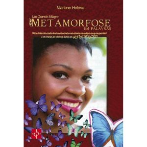 UM GRANDE MILAGRE - METAMORFOSE EM PALAVRAS