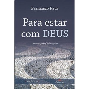 Para estar com Deus