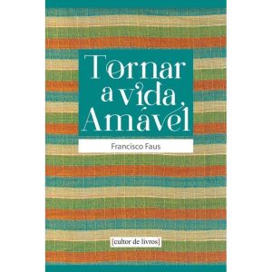 TORNAR A VIDA AMAVEL