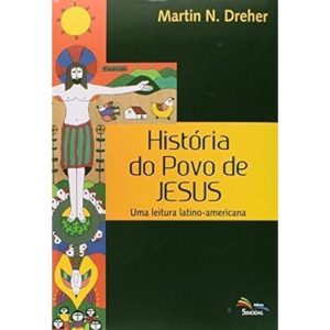 HISTORIA DO POVO DE JESUS - UMA LEITURA LATINO AMERICANA - 1ª