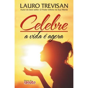 CELEBRE - A VIDA É AGORA