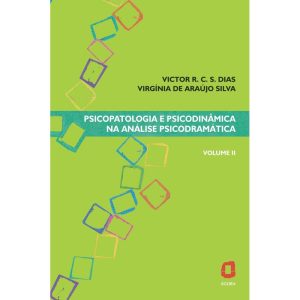 PSICOPATOLOGIA E PSICODINÂMICA NA ANÁLISE PSICODRA - EDITORA ÁGORA