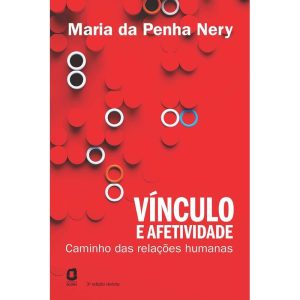 VÍNCULO E AFETIVIDADE: CAMINHOS DAS RELAÇÕES HUMAN - EDITORA ÁGORA