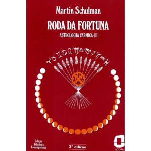 RODA DA FORTUNA: ASTROLOGIA CÁRMICA III - EDITORA ÁGORA