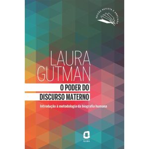 O PODER DO DISCURSO MATERNO: INTRODUÇÃO À METODOLO - EDITORA ÁGORA