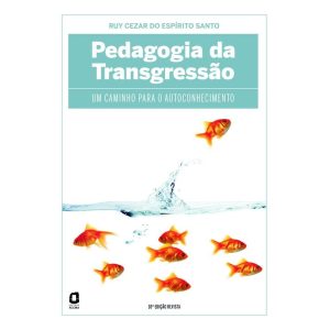 PEDAGOGIA DA TRANSGRESSÃO - EDITORA ÁGORA