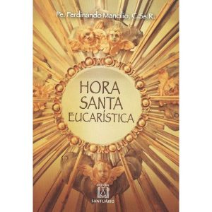 HORA SANTA EUCARISTICA - EDITORA SANTUÁRIO