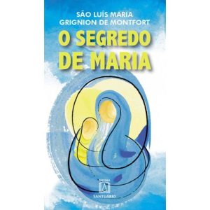SEGREDO DE MARIA, O - EDITORA SANTUÁRIO