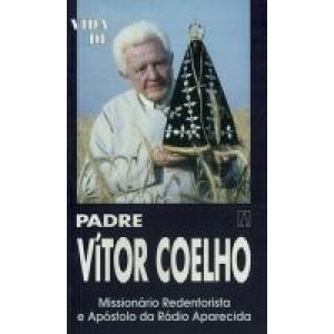 VIDA DE PADRE VITOR COELHO - EDITORA SANTUÁRIO