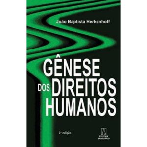 GENESE DOS DIREITOS HUMANOS - EDITORA SANTUÁRIO