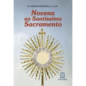 NOVENA AO SANTISSIMO SACRAMENTO - EDITORA SANTUÁRIO