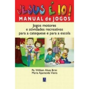 JESUS E DEZ - MANUAL DE JOGOS - EDITORA SANTUÁRIO