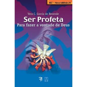 SER PROFETA - PARA FAZER A VONTADE DE DEUS
