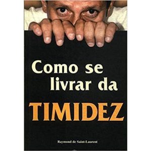 COMO SE LIVRAR DA TIMIDEZ - 1ª