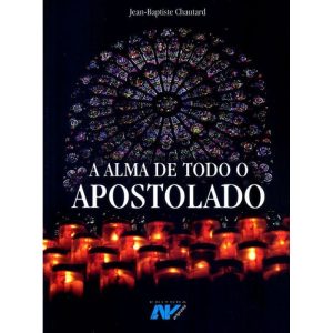 ALMA DE TODO APOSTOLADO, A