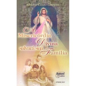MISERICORDIA DIVINA SALVARA SUA FAMILIA