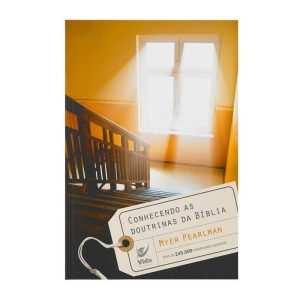 Conhecendo as doutrinas da Bíblia - EDITORA VIDA GUARULHOS