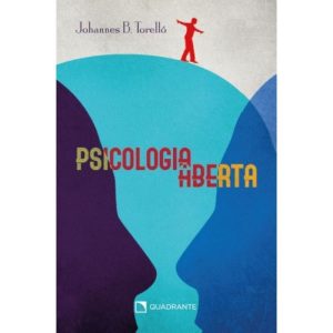 PSICOLOGIA ABERTA - 2ª EDIÇÃO - QUADRANTE