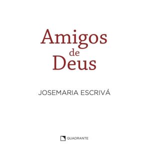 AMIGOS DE DEUS: HOMILIAS