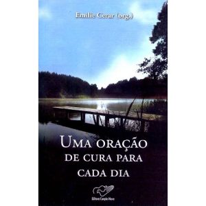 UMA ORACAO DE CURA PARA CADA DIA