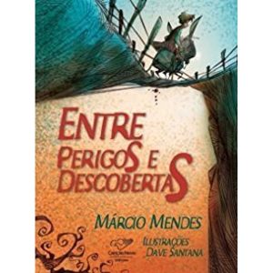 ENTRE PERIGOS E DESCOBERTAS