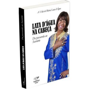 LATA DAGUA NA CABEÇA - DA PASSARELA AO SACRÁRIO