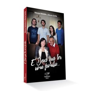 E DEUS QUIS TER UMA FAMÍLIA