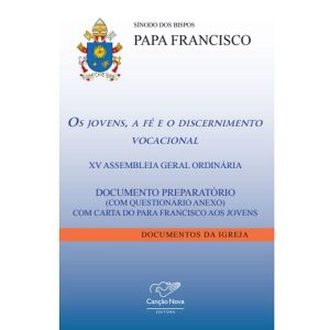 JOVENS, A FÉ E O DISCERNIMENTO VOCACIONAL, OS
