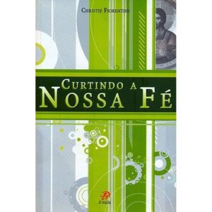 CURTINDO A NOSSA FÉ
