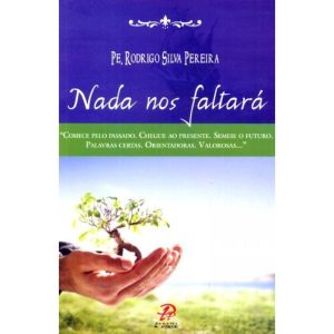 NADA NOS FALTARA - PALAVRA E PRECE