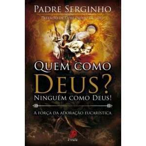 QUEM COMO DEUS? NINGUÉM COMO DEUS! - PALAVRA E PRECE