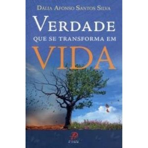VERDADE QUE SE TRANSFORMA EM VIDA - 1ª - PALAVRA E PRECE
