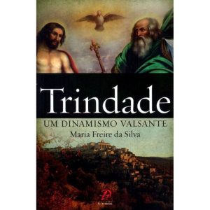TRINDADE UM DINAMISMO VALSANTE - PALAVRA E PRECE