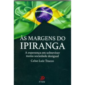 MARGENS DO IPIRANGA, ÁS - A ESPERANÇA EM SOBREVIVE - PALAVRA E PRECE