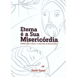 ETERNA E A SUA MISERICÓRDIA