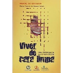 VIVER DE CARA LIMPA - UMA EXPERIENCIA SOCIO EDUCATIVA