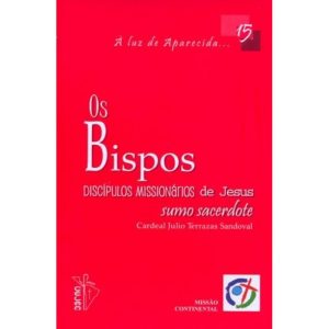 BISPOS DISCIPULOS MISSIONARIOS DE JESUS, OS - 15