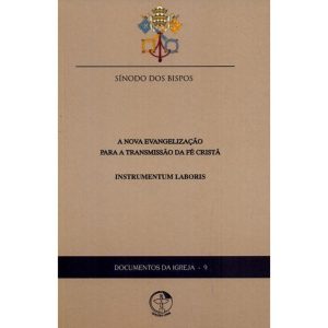 NOVA EVANGELIZAÇÃO PARA TRANSFORMAÇÃO DA FÉ CRISTA - INSTRUMENTOS LABORIS