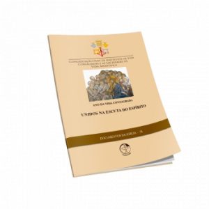DOCUMENTOS DA IGREJA 34 - UNIDOS NA ESCUTA DO ESPÍRITO -