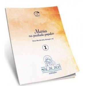 MÃE DE DEUS  3 - PIEDADE POPULAR MARIANA - UM CAMINHO DE EVANGELIZAÇÃO MISSIONÁRIA