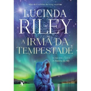 A IRMÃ DA TEMPESTADE (AS SETE IRMÃS - LIVRO 2): A  - EDITORA ARQUEIRO