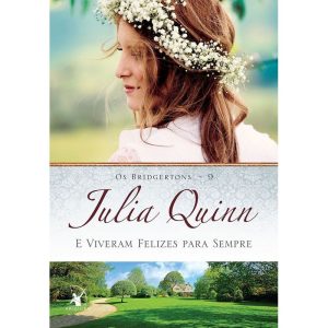 E VIVERAM FELIZES PARA SEMPRE (OS BRIDGERTONS - LI - EDITORA ARQUEIRO