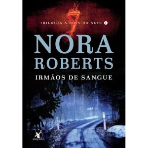 IRMÃOS DE SANGUE (A SINA DO SETE - LIVRO 1)